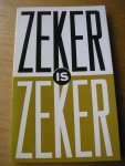  - Zeker is Zeker. Levensverzekering, historisch technisch structureel economisch en fiscaal belicht.