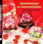 Carla Pont - Speeldoosjes en sneeuwbollen met Fimo en Cernit