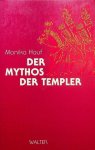 Hauf, Monika - Der Mythos der Templer Hauf, Monika - Der Mythos der Templer