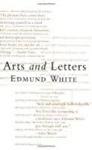 White, Edmund - Arts and Letters