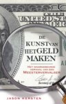 Kersten, Jason - De kunst van het geld maken. Het waargebeurde verhaal van een meestervervalser Kersten, Jason - De kunst van het geld maken. Het waargebeurde verhaal van een meestervervalser