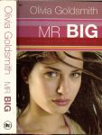 Goldsmith, Olivia. - Mr Big .. Een snelle, sexy roman over leven en liefde in New York City.