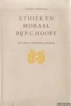 Veenstra, Fokke - Ethiek en moraal bij P.C. Hooft. Twee studies in renaissancistische Levensidealen (+ bijlage: P.C. Hooft: Dankbaar genoegen. gedicht)