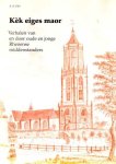 Udo, Aart - Kek eiges maor Verhalen van en door oude en jonge Rhenense middenstanders