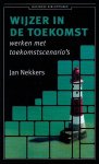Nekkers, Jan - Wijzer in de toekomst -Werken met toekomstscenario's