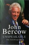 John Bercow - Unspeakable The Autobiography