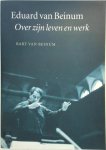 Bart van Beinum - Eduard van Beinum Over zijn leven en werk