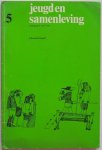 Dresen-Coenders H, e.a. - Jeugd en samenleving Maandblad geheel gewijd aan educatief toneel jaargang 4  nr 5 mei 1974
