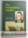 Vermeulen, J.M. - Het wonderlijkste wonder --- Uit het leven van ds. Joh van der Poel