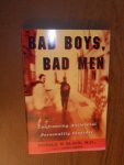 Black, Donald W. - Bad Boys, Bad Men. Confronting Antisocial Personality Disorder