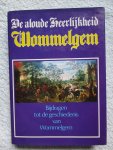 Sledsens, Alois, Karel Roelandts, Koen Mortelmans, e.a. - De aloude heerlijkheid Wommelgem.