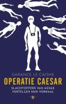 Garance Le Caisne - Operatie Caesar