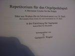 Bach; J. S.  (1685-1750) - Repetitorium fur das Orgelpedalspiel; Movements from works for solo instrument ba J. S. Bach transcribed for the pedals (Herausgegeben von Gerhard D. Wagner)