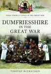 Timothy Mccracken - Dumfriesshire in the Great War