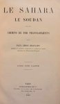 LEROY-BEAULIEU Paul - Le Sahara, le Soudan et les chemins de fer transsahariens