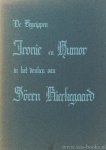 KIERKEGAARD, S., MERKS, R. - De begrippen ironie en humor in het denken van Soren Kierkegaard.