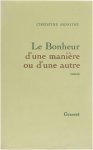 Christine Arnothy - Le Bonheur d'une manière ou d'une autre