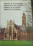 PELEMAN, Bert (samenst.). - ABDIJEN IN VLAANDEREN.  ABBAYES EN FLANDRE.  ABTEIEN IN FLANDERN.  ABBEYS IN FLANDERS.