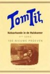 TOM TIT & D.H. COCHERET. - Tom Tit. Natuurkunde in de huiskamer. ( 1 ste serie ).  Ongeveer 100 nieuwe proeven met huishoudelijke voorwerpen.