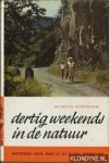 Ouwehand, Maarten - Dertig weekends in de natuur. Wegwijzer voor trips in en buiten Nederland