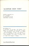 GAAY FORTMAN, W.F. de & J. de BRUIJN, A.A.W. BOLLAND, G.A. DE BRUIJNE (redactie) - Achter den tijd - Opstellen aangeboden aan Dr. G. Puchinger ter gelegenheid van zijn vijfenzestigste verjaardag