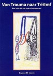 E. Goede - Van trauma naar triomf