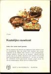 Froidl, Ilse .. Vertaling : A.J.A. Verheul omslag Cor Wijtmans - Kostelijke rauwkost .. Lekker eten zonder slecht geweten. Voorgerechten - Soepen - Hoofdschotels - Salades - Dieetgerechten - Sappen.