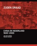 Tristan Mostert, Jan van Campen - Zijden draad China en Nederland 1600-2015