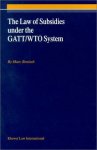 Benitah, Marc - The Law of Subsidies Under the Gatt/Wto System.