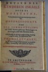 Bromley, Thomas - Reysen der kinderen Israels door de woesteyne; verbeeldende het groote en trapwyze werk der wedergeboorte. Als meede een verhandeling van Gods buyten gewoone bedeelingen en werkingen door alle eeuwen heen / Schriftmatig en uyt eyge ondervindin...