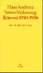 Andreus, Hans/ Vinkenoog, Simon - Brieven 1950-1956. Redactie: Jan van der Vegt