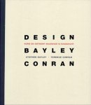 BAYLEY, STEPHEN. & CONRAN, TERENCE. - Design: vorm en ontwerp waarover is nagedacht.