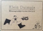 Ellerbeck, Caroline - Klein Duimpje; kleursprookje [prentenboekje om zelf in te kleuren]