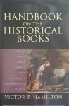 Victor P. Hamilton - Handbook on the Historical Books