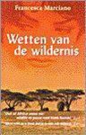 Francesco Marciano - WETTEN VAN DE WILDERNIS (GOEDKOPE EDITIE