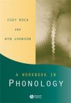 Iggy Roca 130901 - A Workbook in Phonology