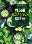 Rain Lundström 264786 - Veggie Aziatisch koken De oosterse keuken met veel groente