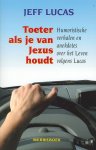 Jeff Lucas - Toeter als je van Jezus houdt