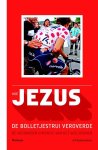Jef Rademakers - Hoe Jezus de bolletjestrui veroverde