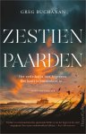 Greg Buchanan - Zestien paarden Het verleden is niet begraven. Het haalt je binnenkort in...