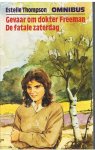 Thompson, Estelle - Omnibus - Gevaar om dokter Freeman / De fatale zaterdag Thompson, Estelle - Omnibus - Gevaar om dokter Freeman / De fatale zaterdag