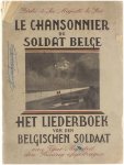  - Le chansonnier du soldat Belge/ Het liederboek van den Belgischen soldaat