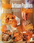 Hitz, Ciril - Baking Artisan Pastries & Breads Sweet and Savory Baking for Breakfast, Brunch, and Beyond
