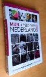 Kin, Bart - MIJN NEDERLAND IN WOORD EN BEELD - door de ogen van de Nederlanders -         1980-1989