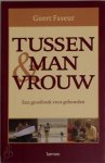 Geert Faseur - Tussen man en vrouw een groeiboek voor gehuwden