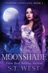 S J West - Moonshade (Book 1, Vampire Conclave)