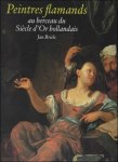 Jan Briels ; M. Caeymaex ; M. Vincent ; traduction : M. Rosbach - Peintres Flamands au berceau du  :Si cle d'Or hollandais 1585-1630 :  avec biographies en annexe