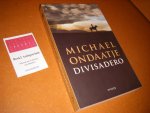 Ondaatje, Michael - Divisadero Ondaatje, Michael - Divisadero