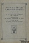 Lange, Daniël de & Riemsdijk, J.C.M. van & Kalff, Dr. G. - Nederlandsch volksliederenboek. Eerste bundel: 149 liederen voor zang en piano