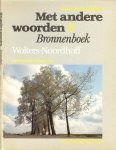 Mulder, O. Drs. J.G. Valstar & Drs. A.C. Bronswijk en Drs H. Hoekstra - Met andere woorden Deel 2 Bronnenboek .. Het nieuwe themaboek godsdienstonderwijs voor Mavo , Havo, V.W.O
